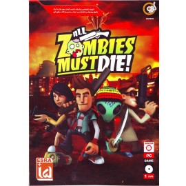 All Zombies Must Die